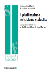 E-book, Il plurilinguismo nel sistema scolastico : la sperimentazione nella Repubblica di San Marino, Bindi, Benedetta, Franco Angeli
