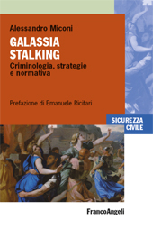 E-book, Galassia stalking : criminologia, strategie e normativa, Franco Angeli