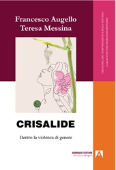 E-book, Crisalide : dentro la violenza di genere, Augello, Francesco, Armando editore
