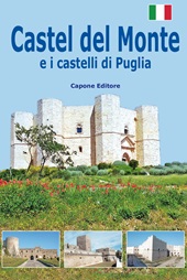 eBook, Castel del Monte e i castelli di Puglia, Capone, Lorenzo, Capone editore