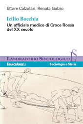 E-book, Icilio Bocchia : un ufficiale medico di Croce Rossa del XX secolo, Calzolari, Ettore, author, FrancoAngeli