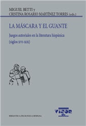 E-book, La máscara y el guante : juegos autoriales en la literatura hispánica (siglos XVI-XIX), Visor Libros
