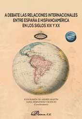 eBook, A debate las relaciones internacionales entre España e Hispanoamérica en los siglos XIX y XX, Dykinson