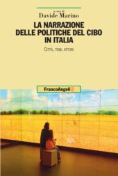 E-book, La narrazione delle politiche del cibo in Italia : città, temi, attori, Franco Angeli