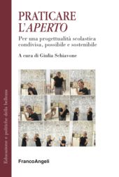 E-book, Praticare l'aperto : per una progettualità scolastica condivisa, possibile e sostenibile, Franco Angeli
