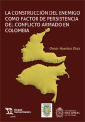 E-book, La construcción del enemigo como factor de persistencia del conflicto armado en Colombia, Huertas Díaz, Omar, Tirant lo Blanch