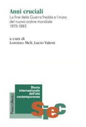 E-book, Anni cruciali : la fine della Guerra fredda e l'inizio del nuovo ordine mondiale 1975-1983, Franco Angeli