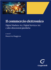 E-book, Il commercio elettronico : Digital Markets Act, Digital Services Act e altre dimensioni giuridiche, G. Giappichelli