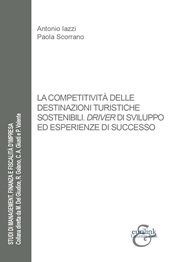 eBook, La competitività delle destinazioni turistiche sostenibili : driver di sviluppo ed esperienze di successo, Iazzi, Antonio, Eurilink