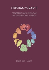 E-book, Cristian*s rar*s : senderos para repensar las experiencias LGTBIQ+, Edicions de la Universitat de Lleida