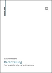 eBook, Radiotelling : forme radiofoniche e arte del racconto, Episcopo, Giuseppe, TAB edizioni