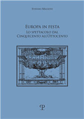 E-book, Europa in festa : lo spettacolo dal Cinquecento all'Ottocento, Mazzoni, Stefano, Polistampa