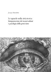 eBook, Lo sguardo nella città storica : interpretazione dei tessuti urbani e psicologia della percezione, Edizioni Quasar