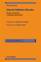 eBook, Internet addiction disorder : social, emozioni e identità alternative, Scurti, Pietro, Franco Angeli