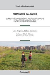 E-book, Transizioni dal basso : conflitti socio-ecologici, tecnologie civiche e urbanistica sperimentale, Brignone, Luca, FrancoAngeli