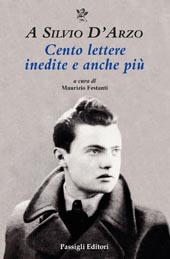 eBook, A Silvio d'Arzo : cento lettere inedite e anche più, Passigli