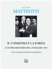 eBook, Il consenso e la forza : l'ultimo discorso del 30 maggio 1924, Interlinea