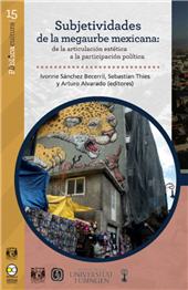 Capítulo, Introducción : subjetividades de la megaurbe mexicana, Bonilla Artigas Editores