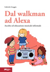E-book, Dal walkman ad Alexa : ascolto ed educazione musicale informale, Genova University Press