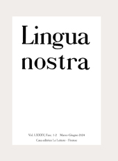 Fascicule, Lingua nostra : LXXXV, 1/2, 2024, Le Lettere