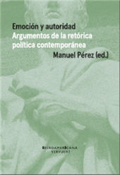 eBook, Emoción y autoridad : argumentos de la retórica política contemporánea, Iberoamericana  ; Vervuert