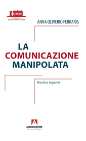 E-book, La comunicazione manipolata : rischi e inganni, Armando editore