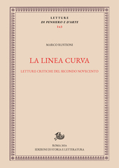 eBook, La linea curva : letture critiche del secondo Novecento, Rustioni, Marco, Edizioni di storia e letteratura
