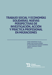 eBook, Trabajo social y economías solidarias : nuevas perspectivas de investigación, acción y práctica profesional en migraciones, Tirant lo Blanch