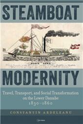 eBook, Steamboat modernity : travel, transport, and social transformation on the lower Danube, 1830–1860, Central European University Press