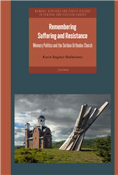 E-book, Remembering suffering and resistance : memory politics and the Serbian Orthodox Church, Central European University Press