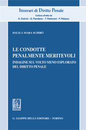 eBook, Le condotte penalmente meritevoli : indagine sul volto meno esplorato del diritto penale, G. Giappichelli