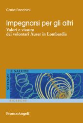 E-book, Impegnarsi per gli altri : valori e vissuto dei volontari Auser in Lombardia, Franco Angeli