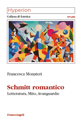 eBook, Schmitt romantico : letteratura, mito, avanguardie, F. Angeli