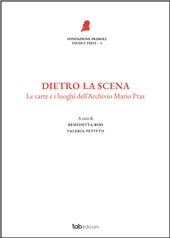 eBook, Dietro la scena : le carte e i luoghi dell'Archivio Mario Praz, TAB edizioni