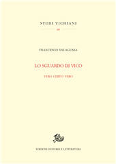 E-book, Lo sguardo di Vico : vero, certo, vero, Valagussa, Francesco, 1983-, author, Edizioni di storia e letteratura