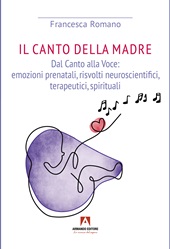 eBook, Dal canto alla voce : emozioni prenatali, risvolti neuroscientifici, terapeutici, spirituali, Romano, Francesca, Armando editore