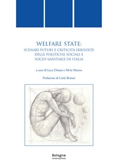 eBook, Welfare state : scenari futuri e criticità irrisolte delle politiche sociali e socio-sanitarie in Italia, Bologna University Press