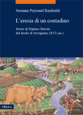 eBook, L'eresia di un contadino : storia di Pighino Baroni del feudo di Savignano (XVI sec.), Viella