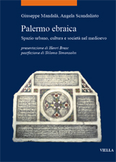 E-book, Palermo ebraica : spazio urbano, cultura e società nel Medioevo, Mandalà, Giuseppe, author, Viella