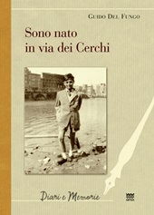 E-book, Sono nato in via dei Cerchi, Del Fungo, Guido, Polistampa