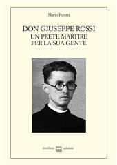 E-book, Don Giuseppe Rossi : un prete martire per la sua gente : con iconografia, Perotti, Mario, Interlinea