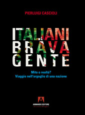 E-book, Italiani brava gente : mito o realtà? : viaggio nell'orgoglio di una Nazione, Armando