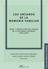 E-book, Los arcanos de la memoria familiar : usos y proyección del pasado en la sociedad española (1650-1850), Dykinson