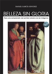 E-book, Belleza sin gloria : para una comprensión del sentido luterano de las imágenes, García Sánchez, Rafael, Dykinson