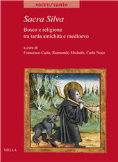 Chapter, Dal bosco medievale alla “sacra selva” barocca : sulla rilettura seicentesca dell'esperienza leccetana, Viella