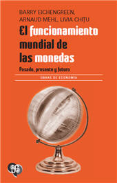 eBook, El funcionamiento mundial de las monedas : pasado, presente y futuro, Fondo de Cultura Ecónomica