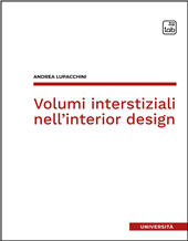 E-book, Volumi interstiziali nell'interior design, Lupacchini, Andrea, TAB edizioni