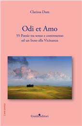 eBook, Odi et amo : 55 poesie tra senso e controsenso ed un Inno alla Vicinanza, Guida