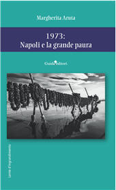 E-book, 1973 : Napoli e la grande paura, Aruta, Margherita, Guida