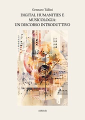 eBook, Digital humanities e musicologia : un discorso introduttivo, Ali Ribelli Edizioni